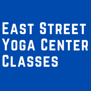 East Street Yoga Center Classes