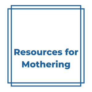 Resources for Mothering